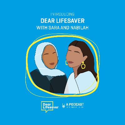 Introducing: Dear Lifesaver, A Podcast by Islamic Relief UK