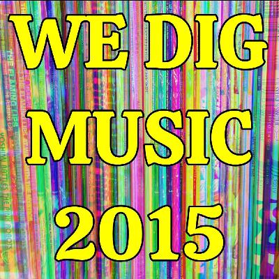 We Dig Music - Series 8 Episode 10 - Best of 2015
