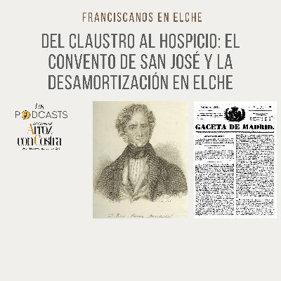 Del claustro al hospicio: el Convento de San José y la Desamortización en Elche