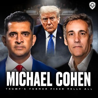 Who Is Michael Cohen? | PBD #728