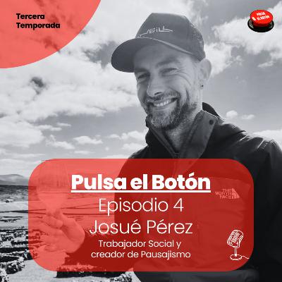 Episodio 4 - Conversación con Josué Pérez, creador de Pausajismo