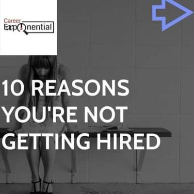 10 Reasons you are not being hired