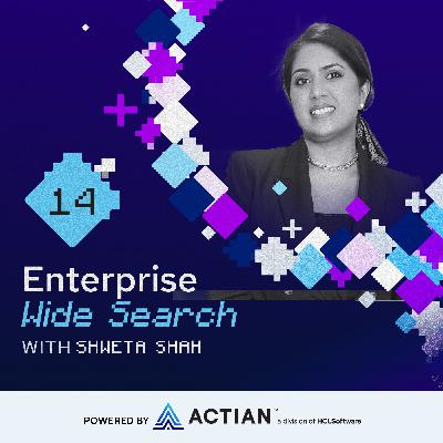 Enterprise Wide Search 14: Shweta Shah - The Missing Management Layer in AI: Content Quality