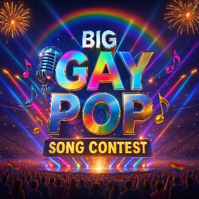 69.3 The Pop Gays' Big Gay Pop Song Contest (Part 3: The Results)