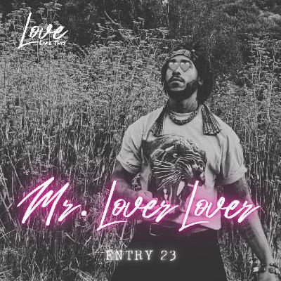 23: Mr. Lover Lover Ft. Shekem