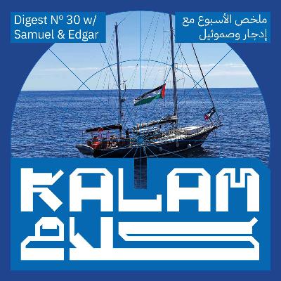 As the Tide Turns on Gaza: Kalam Digest 30