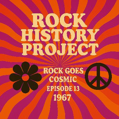 Rock History Project, Episode 13 - 1967 Rock History Project, Episode 13 - 1967