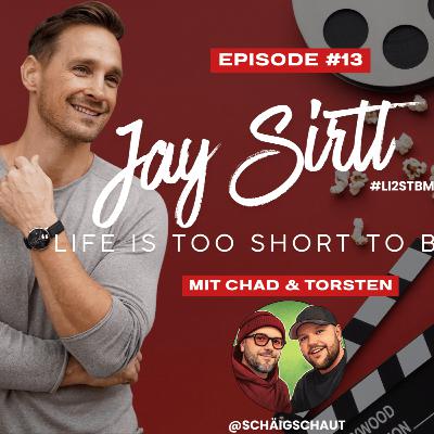 # 13 Jay Sirtl - ein Hauch Hollywood in Oberfranken