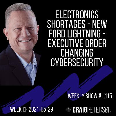 Electronics Shortages - New Ford Lightning - Executive Order Changing Cybersecurity