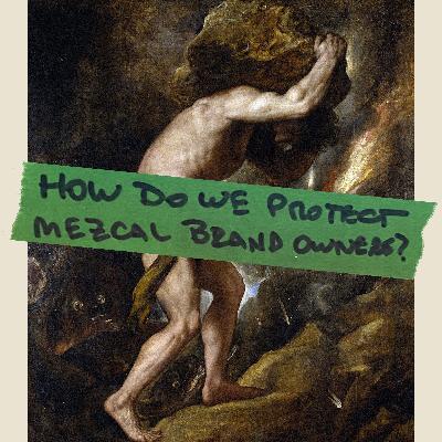How do we protect Mezcal brand owners?