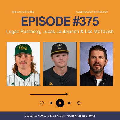 Episode #375: Logan Rumberg, Lucas Laukkanen & Les McTavish
