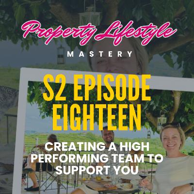 S2-18. Creating a high performing team to support you S2-18. Creating a high performing team to support you
