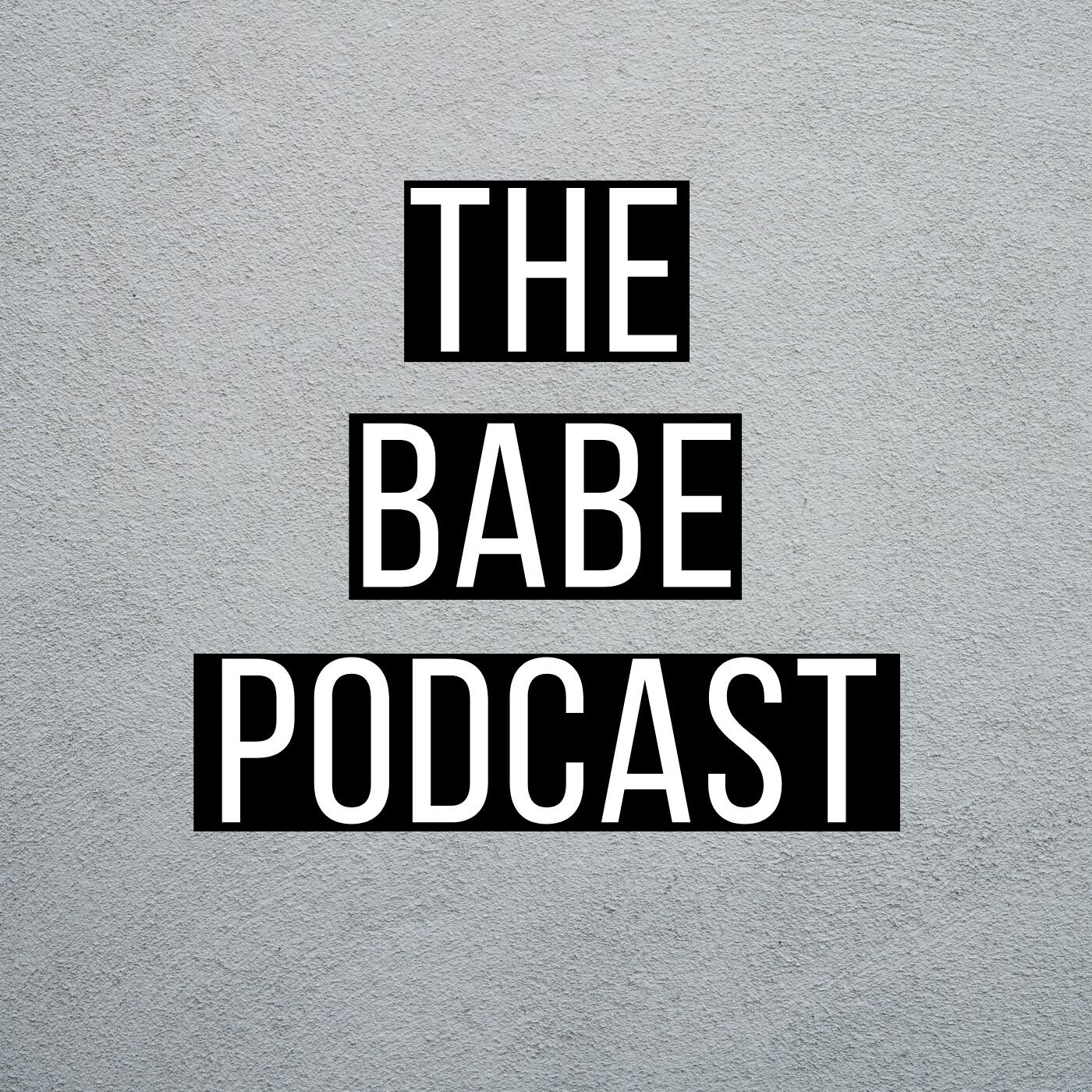 The Babe Podcast