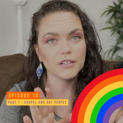 Part 1 : Gospel and Gay People