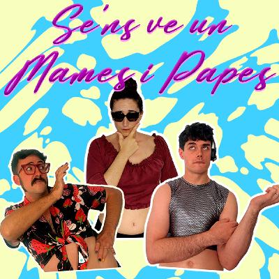 Se'ns Ve Un Mames i Papes