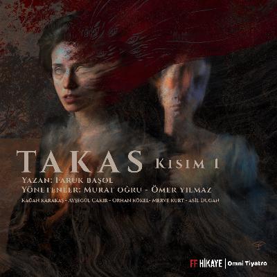 Takas Kısım 1 | Korku Hikayesi - Sesli Tiyatro