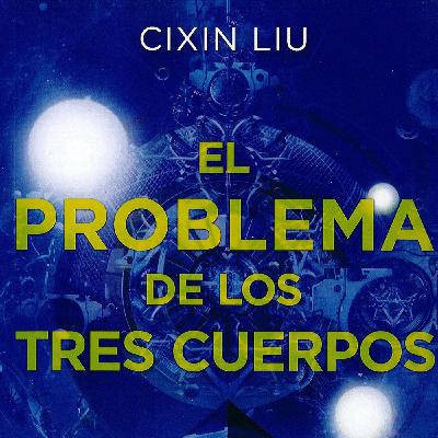 Nunca me Abandones y el Problema de los Tres Cuerpos.