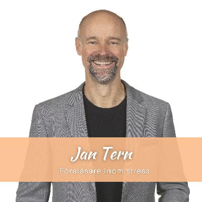 19. Jan Tern - Hur du slutar prokrastinera dina drömmar, varningstecken vid utmattning, hur du hanterar stress och oro