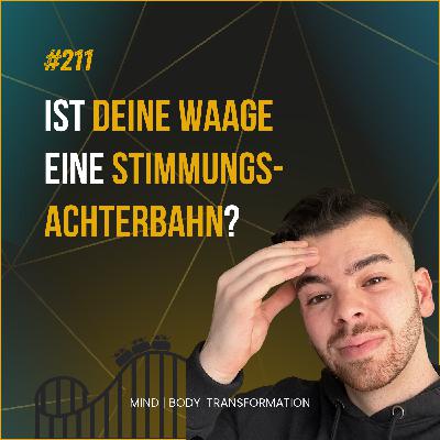 #211 Wenn die Waage zur Stimmungs-Achterbahn wird! #211 Wenn die Waage zur Stimmungs-Achterbahn wird!