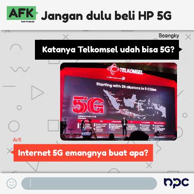Jangan dulu beli HP 5G Jangan dulu beli HP 5G