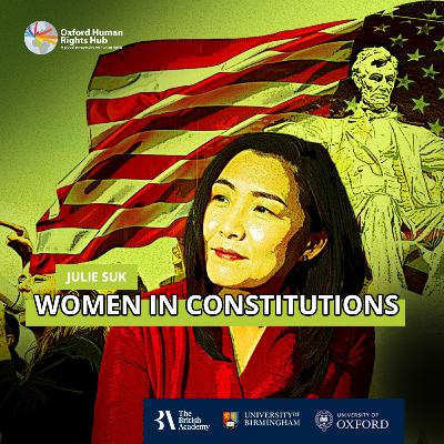 Women in Constitutions - The US Constitution with Julie Suk