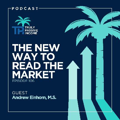 The New Way to Read the Market with Andrew Einhorn, M.S.