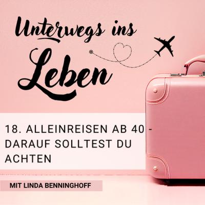 18. Alleine reisen ab 40 - Tipps, auch wenn du dich noch nicht uralt fühlst 18. Alleine reisen ab 40 - Tipps, auch wenn du dich noch nicht uralt fühlst