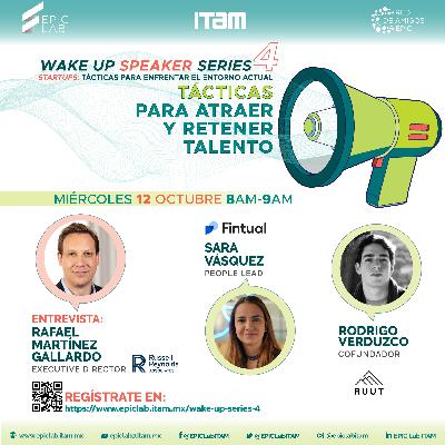 Tácticas para Atraer y Retener Talento - WakeUpSpeakerSeries4 Tácticas para Atraer y Retener Talento - WakeUpSpeakerSeries4