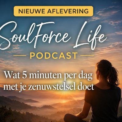 Wat 5 minuten per dag met je zenuwstelsel doet?