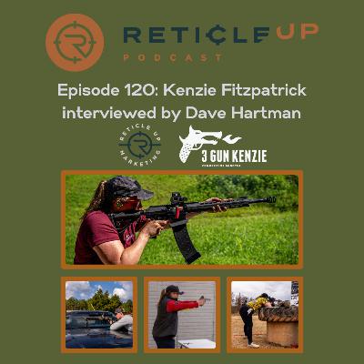 Episode 120: Kenzie Fitzpatrick (3GunKenzie) interviewed by Dave Hartman of Prep and Press