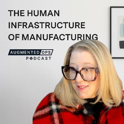 Episode 168: The Human Infrastructure of Manufacturing with Stacey Weismiller of AMFI Episode 168: The Human Infrastructure of Manufacturing with Stacey Weismiller of AMFI