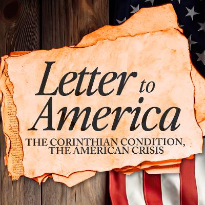 Letter To America | The Foolish Power of the Cross