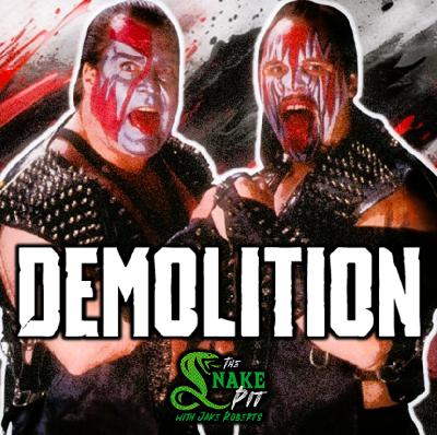 The Snake Pit Ep. 130: Demolition