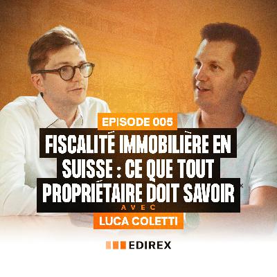 Fiscalité immobilière : optimisez vos impôts avec Luca Coletti (Fidexpert)