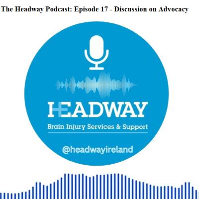 The Headway Podcast: Episode 17 - Discussion on Advocacy