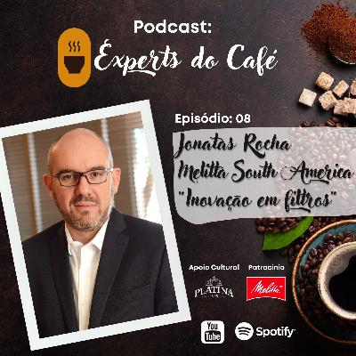Jonatas Rocha - Melita South America / "Inovação em filtros" - Episódio 08