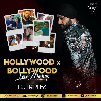Hiollywood x Bollywood Love Mashup 2019 | DJ Triple S