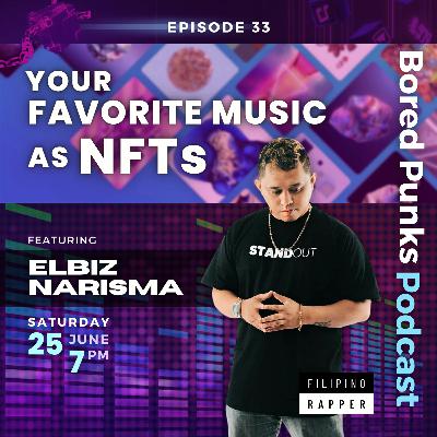 The Bored Punks Podcast Episode 33: Your Favorite Music as NFTs