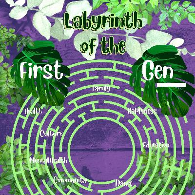Labyrinth of the First Gen: Season 3 - Collective Missions & Transformative Narratives (Launching July 30!) | Inspiring First-Generation Immigrant Stories