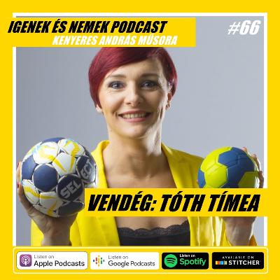 66- TÓTH TÍMEA - A KÉZILABDÁN TÚL... 66- TÓTH TÍMEA - A KÉZILABDÁN TÚL...