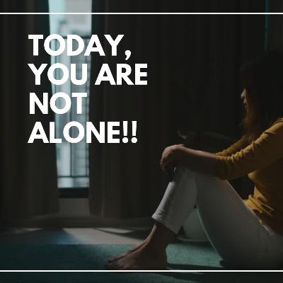 CANCER - Today, You are not Alone!!