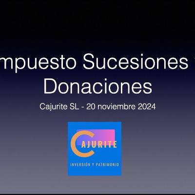 Special Day Nov24 - Impuesto Sucesiones y Donaciones Special Day Nov24 - Impuesto Sucesiones y Donaciones