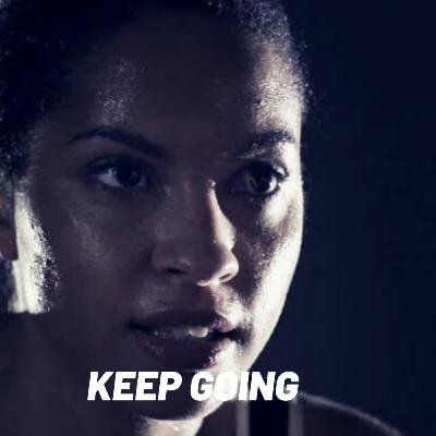 KEEP GOING - Motivational speech