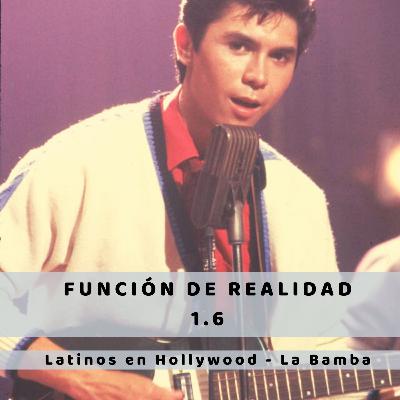 Episodio 6 - Latinos en Hollywood: La Bamba