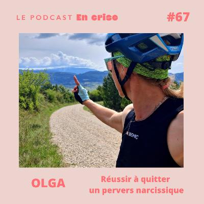 #67 - Olga : "J'ai été en couple avec un pervers narcissique" #67 - Olga : "J'ai été en couple avec un pervers narcissique"