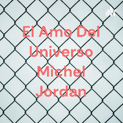 Jordan el mejor jugador de la historia