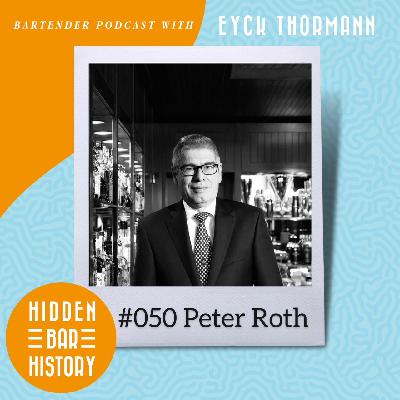 #050 Peter Roth | Die Schweizer Barlegende #050 Peter Roth | Die Schweizer Barlegende