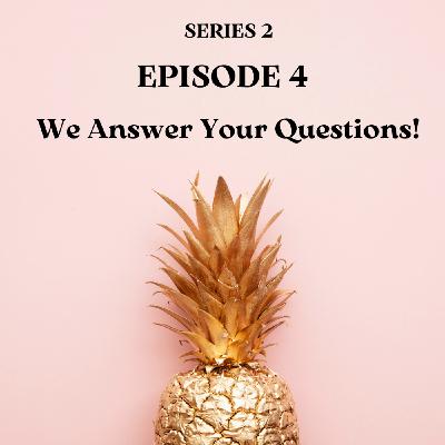 We Answer Your Questions!
