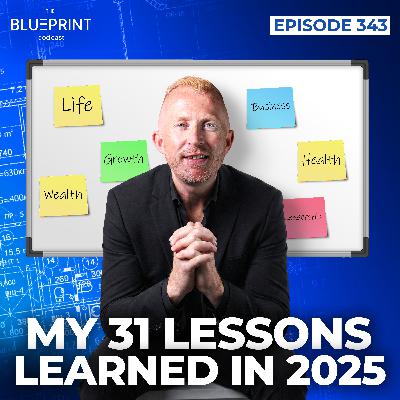 343 - My 31 Lessons Learned In 2025 343 - My 31 Lessons Learned In 2025
