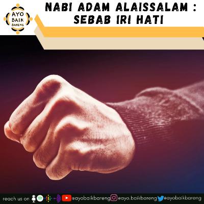 🎧 [20 Desember] | Nabi Adam Alaissalam : Sebab Iri Hati